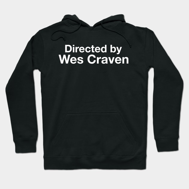 Directed By - Wes Craven Hoodie by cpt_2013